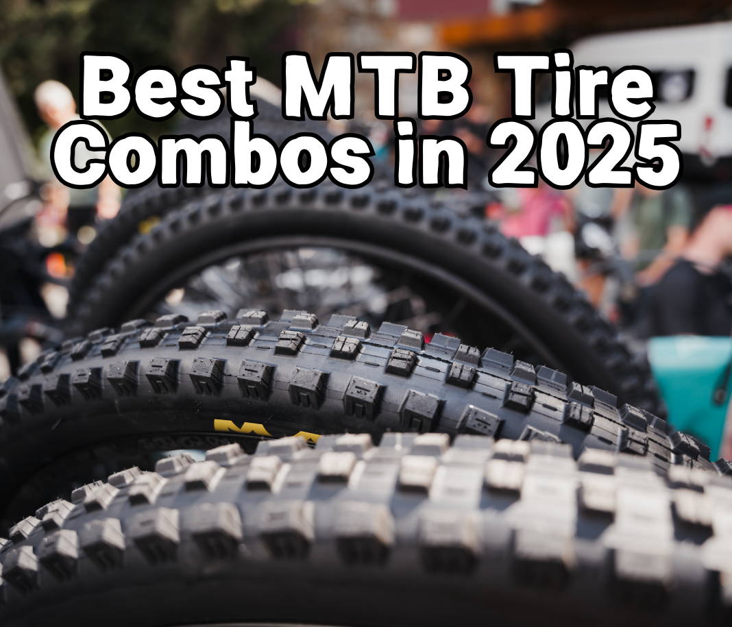 2025 s Best Mountain Bike Tire Combos