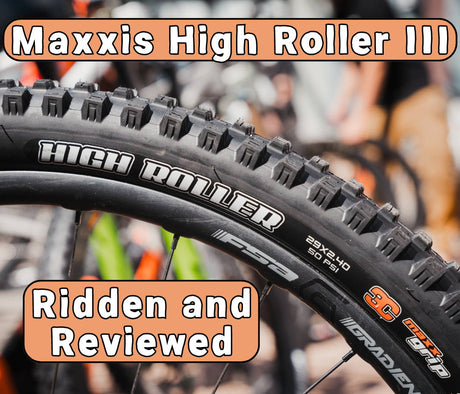 Maxxis High Roller 3 Review